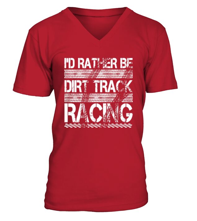Sprint-CarsRace Shirt ID RATHER BE DIRT-TRACK RACING TShirt sports tshirt V-Neck T-shirt