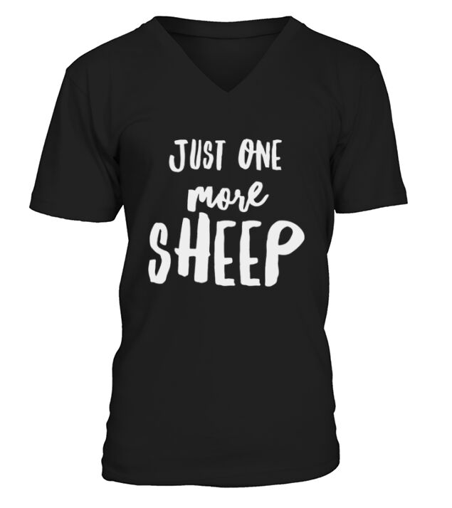Funny Just One More Sheep T-Shirt for Sheep Farmers V-Neck T-shirt