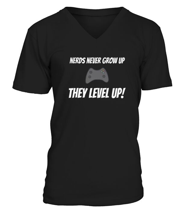 Nerds never grow up they level up gamer geek nerd tshirt V-Neck T-shirt