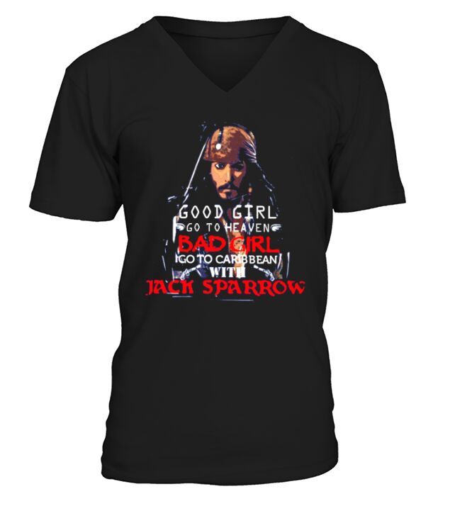Gutes Mädchen geht in den Himmel Böses Mädchen geht in die Karibik mit Jack Sparrow V-Neck T-shirt