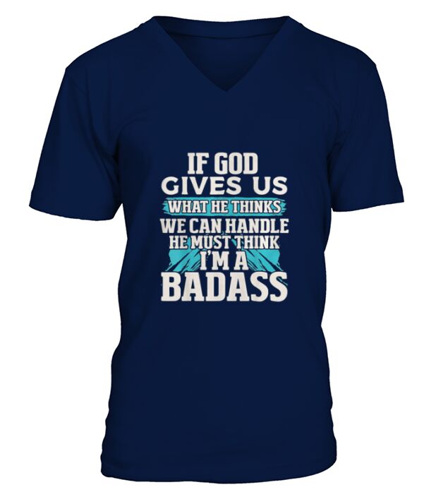 God Only Gives Us What We Can Handle V-Neck T-shirt