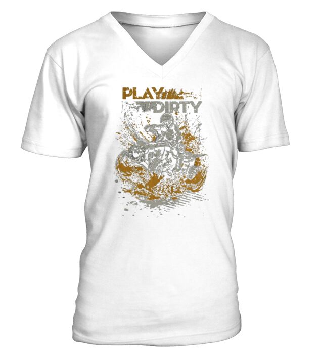 Play Dirty ATV Quad V-Neck T-shirt