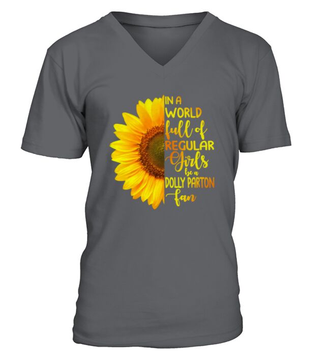 In A World Full Of Regular Girls Be A Dolly Parton Fan - Unisex Long Sleeve V-Neck T-shirt