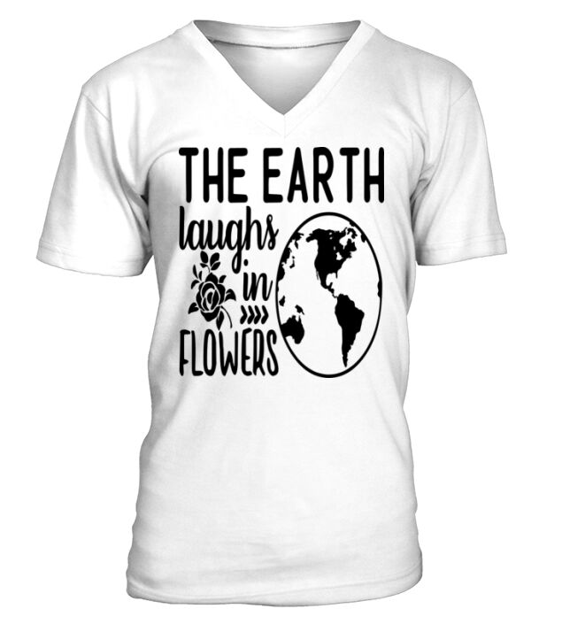 The Earth Laughs In Flowers V-Neck T-shirt