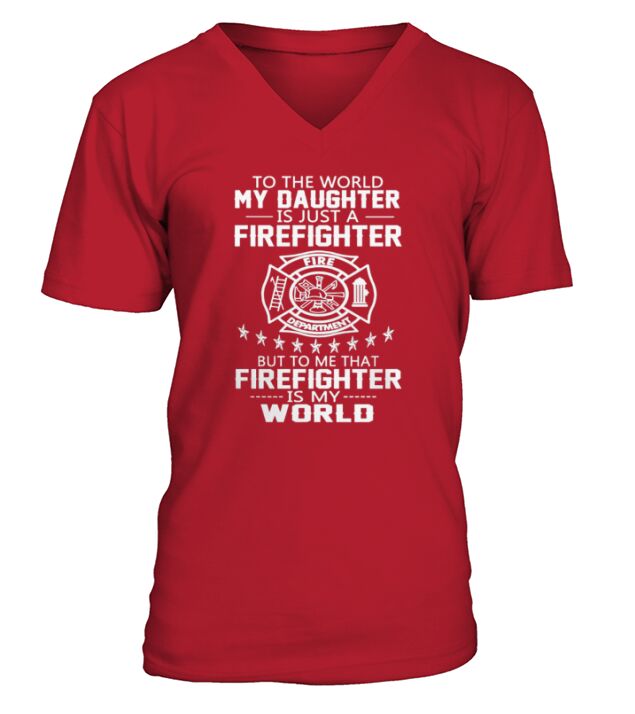 my daughter is firefighter family , dad , mom tshirt V-Neck T-shirt