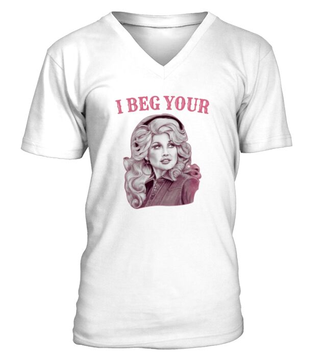 Dolly Parton I beg your V-Neck T-shirt