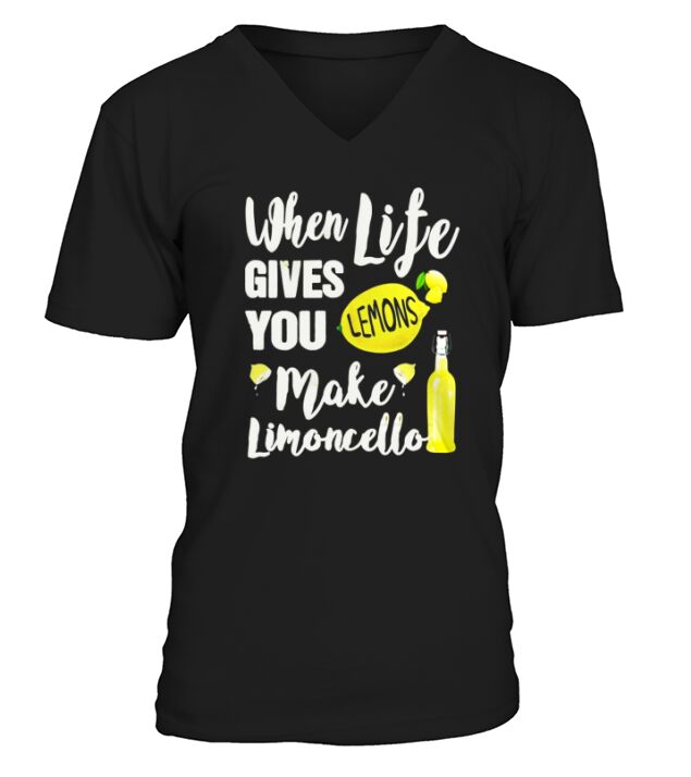 When Life Gives You Lemons Make Limoncello T Shirt V-Neck T-shirt