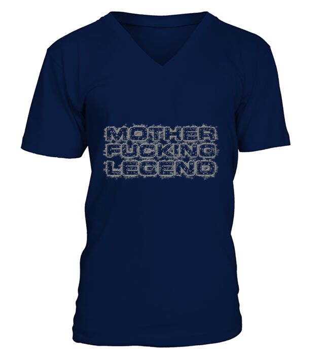 Mens Trending dad fathers day Mother fucking legend shirt design T-Shirt V-Neck T-shirt
