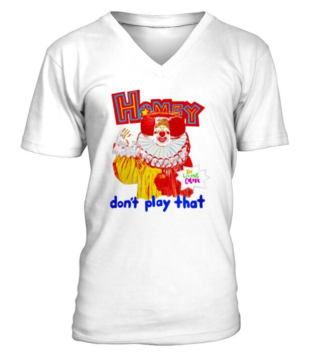Homey In Living Color Dont Play That V-Neck T-shirt