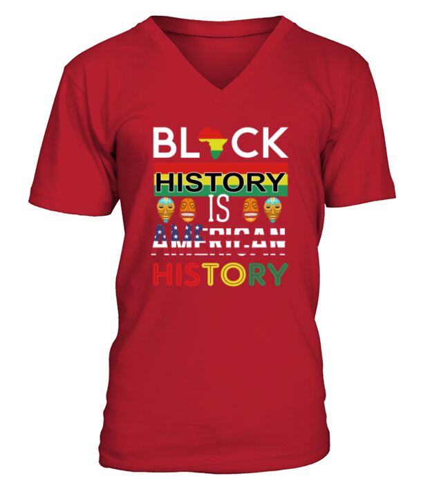 Black History Is American History Month Gift Face V-Neck T-shirt