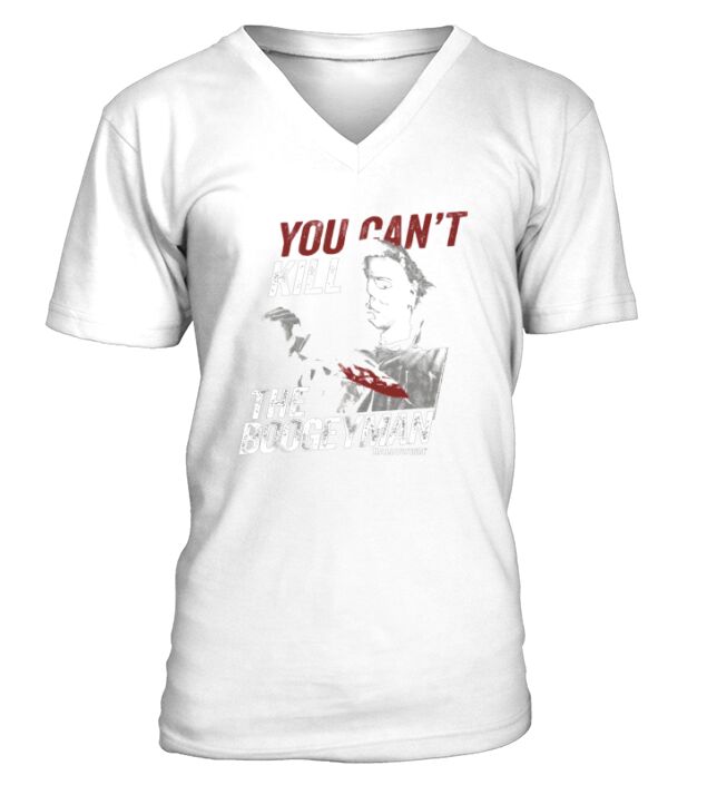 Michael Myers You Can’t Kill The Boogeyman Halloween shirt V-Neck T-shirt