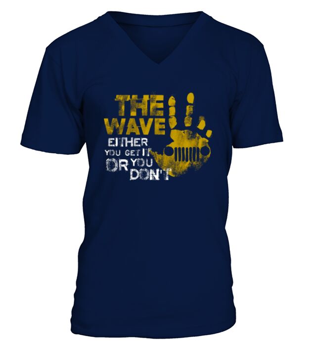 The Jeep Wave Either You Get It or You Dont V-Neck T-shirt