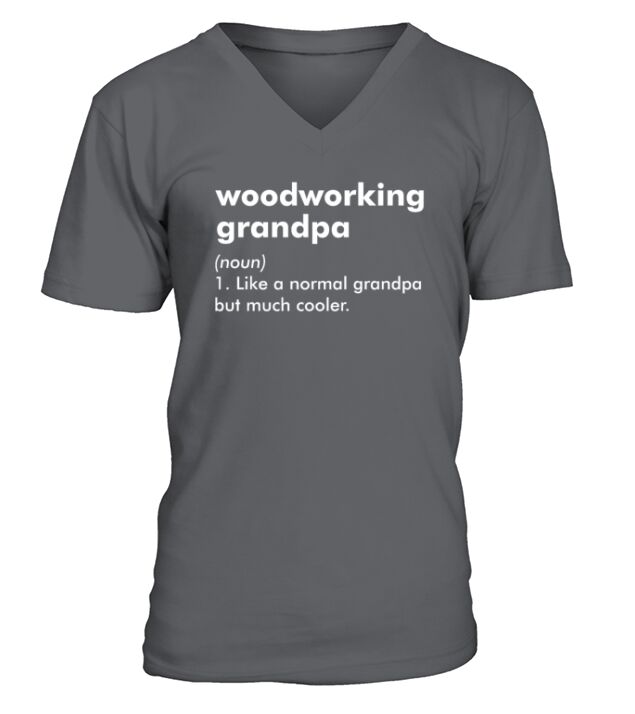 Woodworking Grandpa Woodworker Definition V-Neck T-shirt