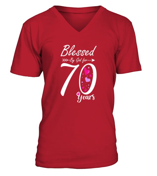 70th Birthday and Blessed for 70 Years Birthday V-Neck T-shirt