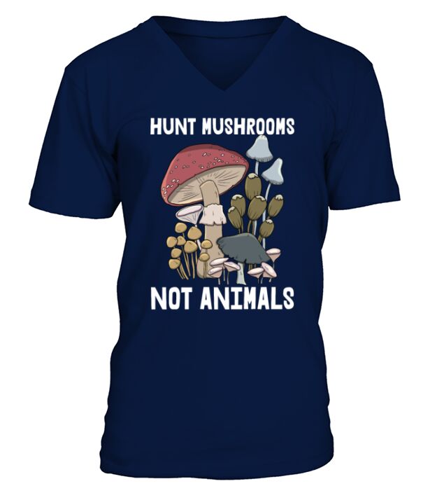 Hunt Mushrooms Not Animals V-Neck T-shirt
