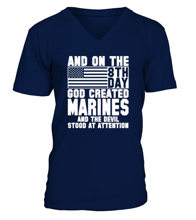 AND ON THE 8TH DAY GOD CREATED marines AND THE EVIL STOOD AT ATTENTION V-Neck T-shirt