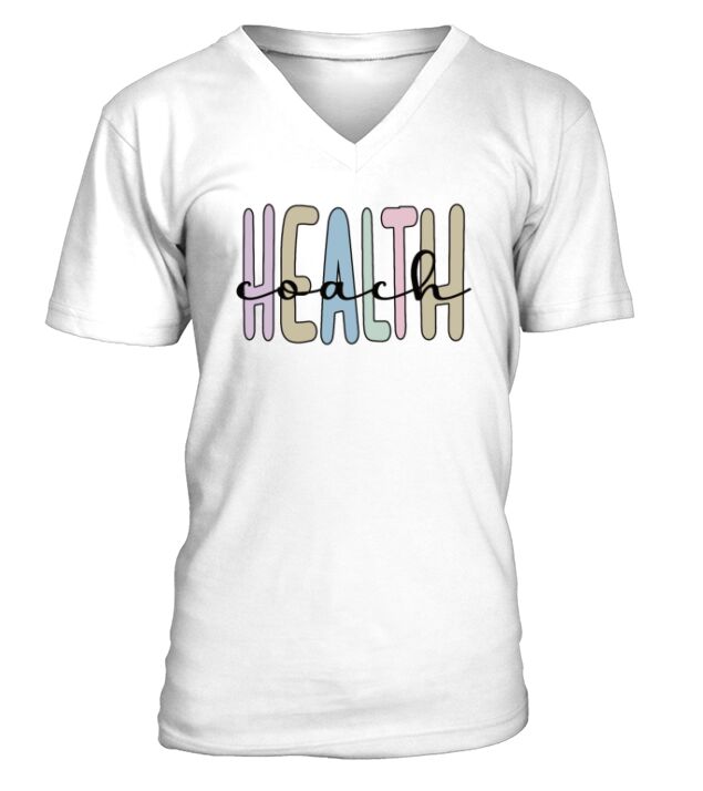 Health Coach Gifts Fitness Diet Health Coaching V-Neck T-shirt