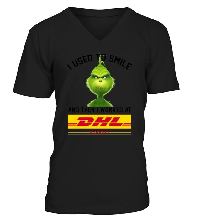 The Grinch I Used To Smile And Then I Worked At Dhl Express - Sweat Shirt V-Neck T-shirt
