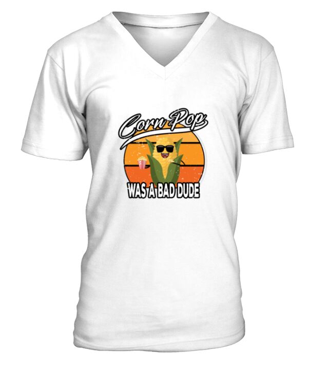 Corn Pop Was A Bad Dude Funny Meme V-Neck T-shirt