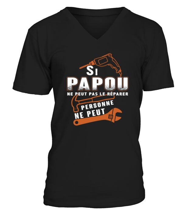 Si papou ne peut pas le réparer personne ne peut V-Neck T-shirt