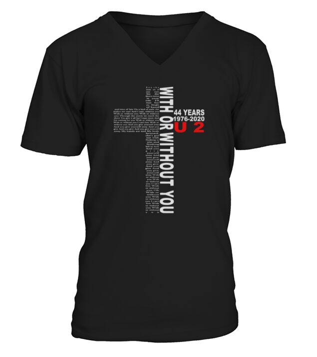 With Or Without You 44 Years 1976-2020 U2 shirt V-Neck T-shirt
