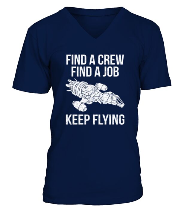 find a Crew find a Job keep Flying Tshirt V-Neck T-shirt