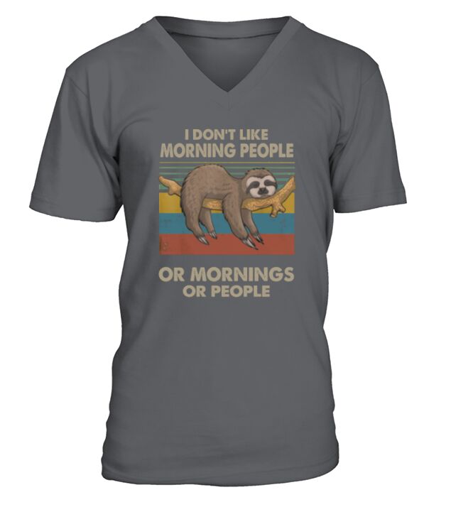Sloth I Don’t Like Morning People Or Mornings Or People Vintage V-Neck T-shirt