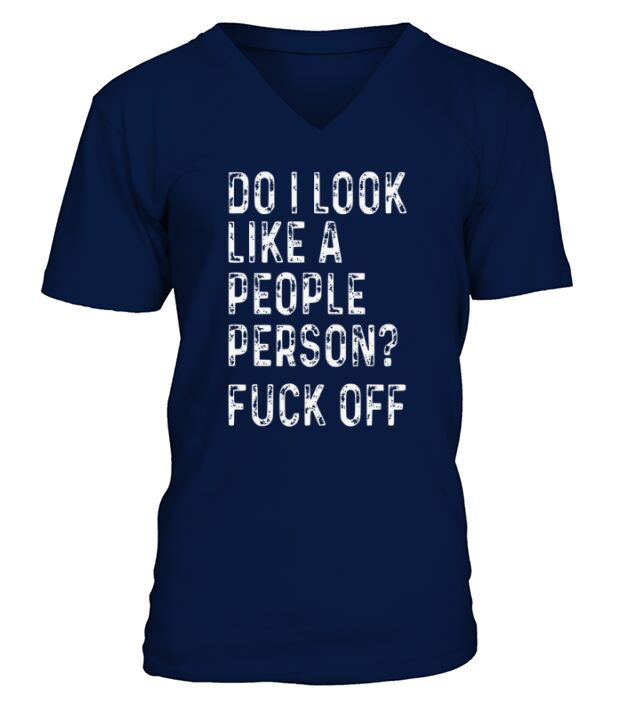 Do I Look Like a People Person Sarcastic V-Neck T-shirt