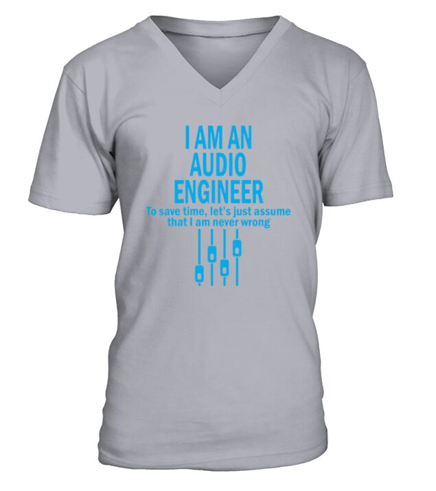 I am an audio engineer V-Neck T-shirt