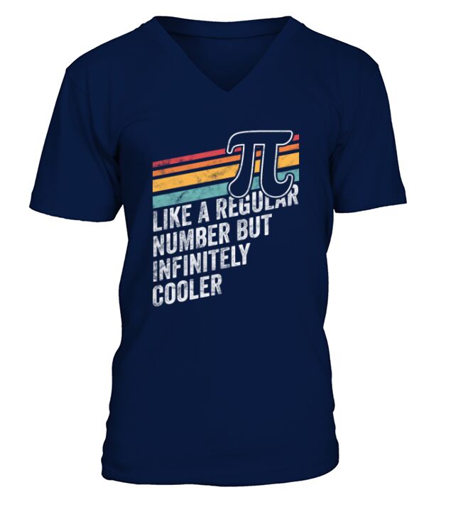 Pi Like a Regular Number But Infinitely Cooler V-Neck T-shirt