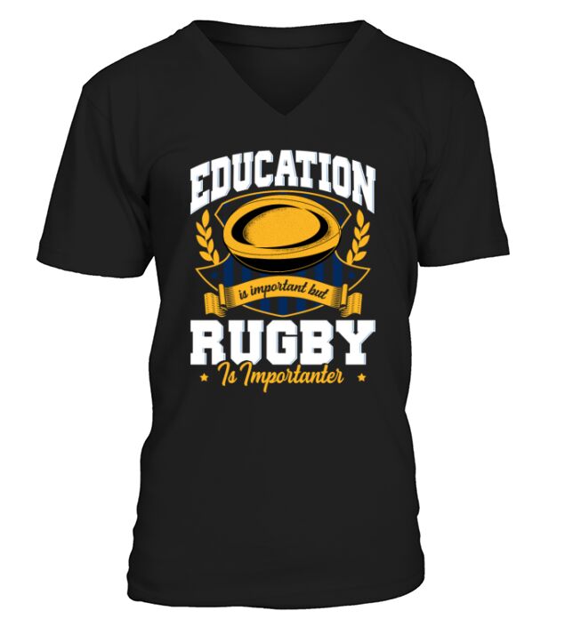 Education Is Important But Rugby Is Importanter V-Neck T-shirt