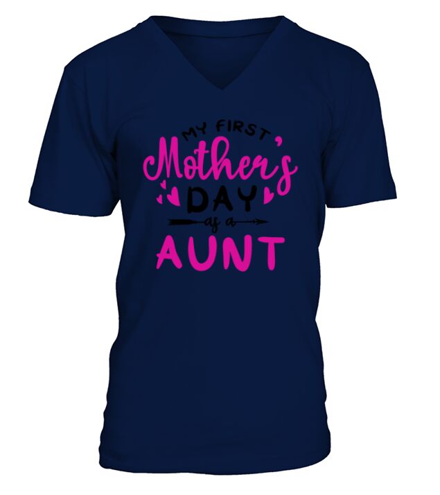 First Mothers Day As A Aunt V-Neck T-shirt