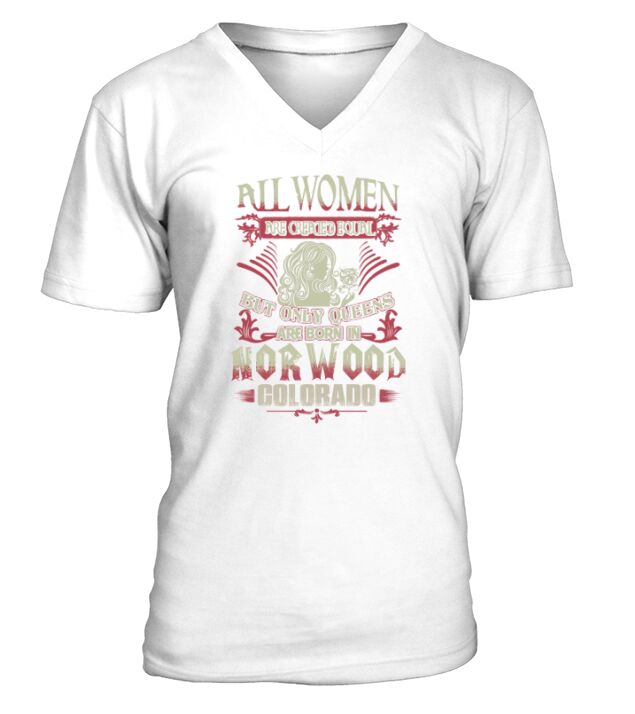 Norwood Colorado Shirts Queens are born in Norwood Colorado V-Neck T-shirt