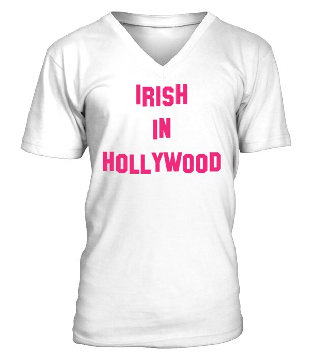 Irish in Hollywood - Perfect for St Patricks Da V-Neck T-shirt