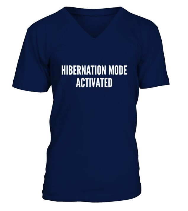 HIBERNATION MODE ACTIVATED SARCASTIC V-Neck T-shirt