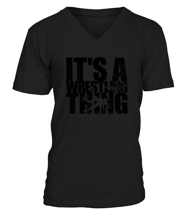 Its A Wrestling Thing Funny Wrestling Gift Mensw V-Neck T-shirt