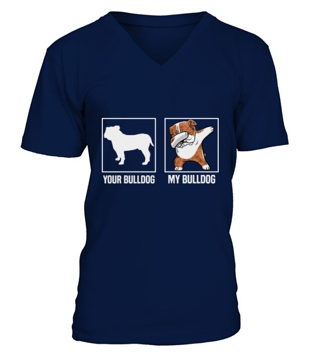 your bulldog my bulldog V-Neck T-shirt