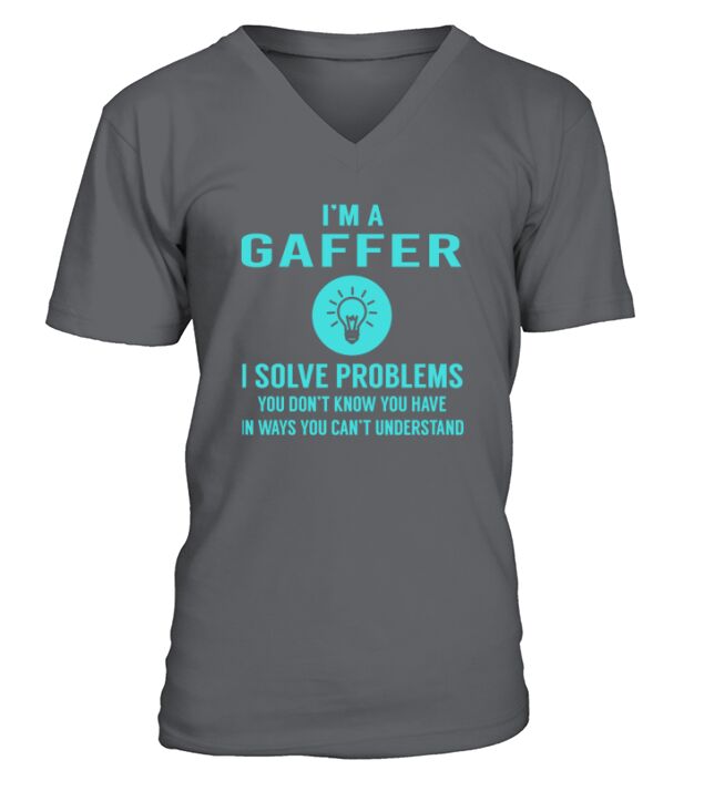 Gaffer I Solve Problem Job Title Shirts V-Neck T-shirt