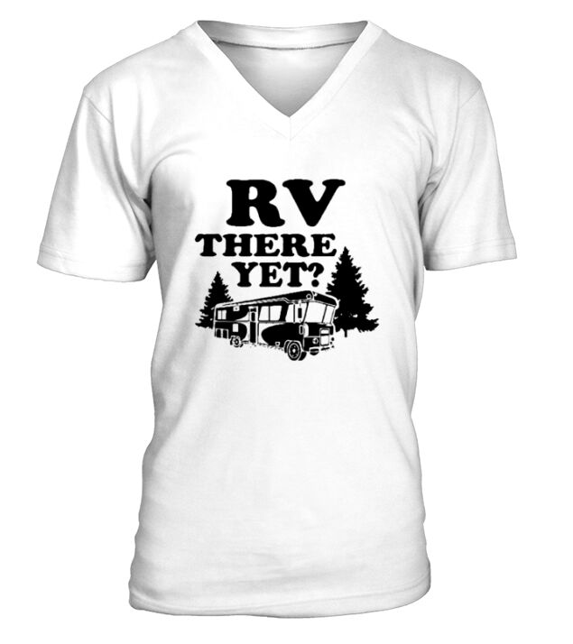 RV There Yet V-Neck T-shirt