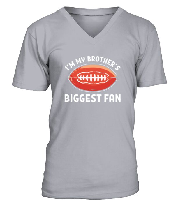 Football I M My Brother S Biggest Fan V-Neck T-shirt