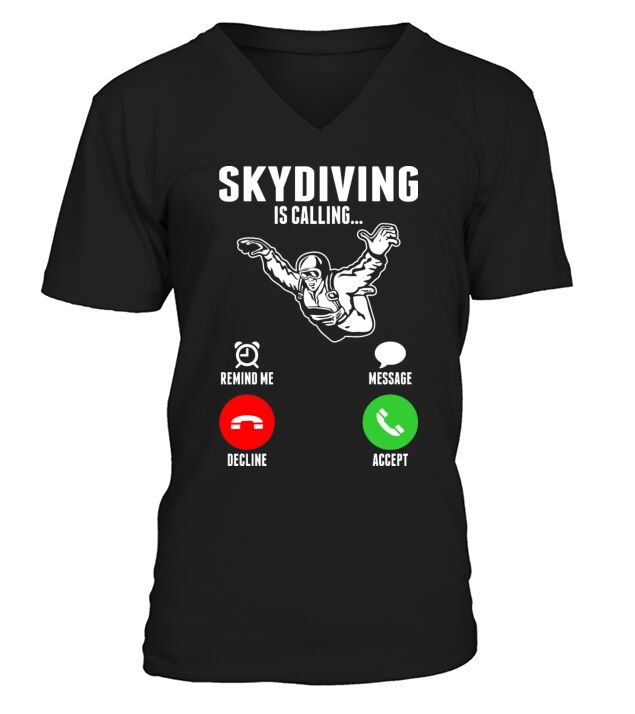 Skydiving Is Calling V-Neck T-shirt