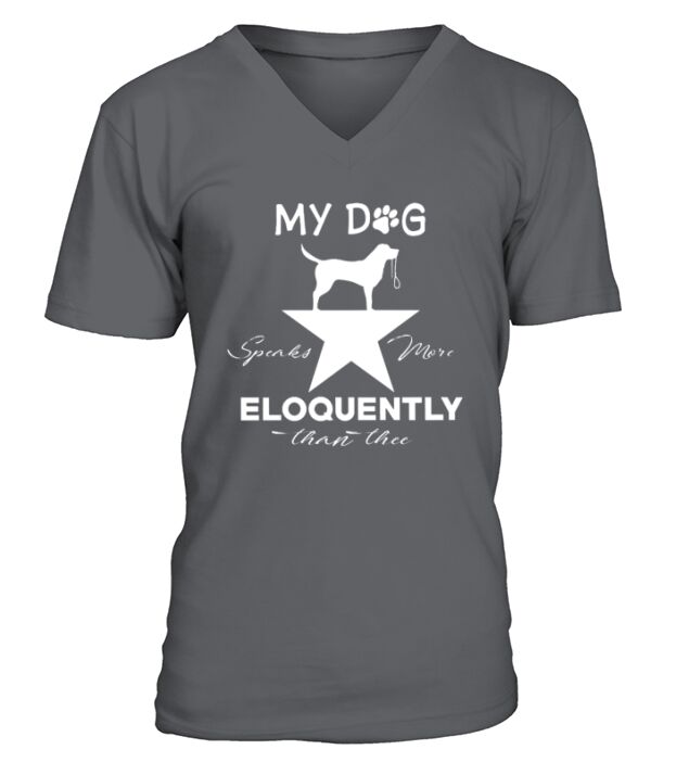 My Hamilton Musical Dog Speaks More Eloquently Than Thee V-Neck T-shirt