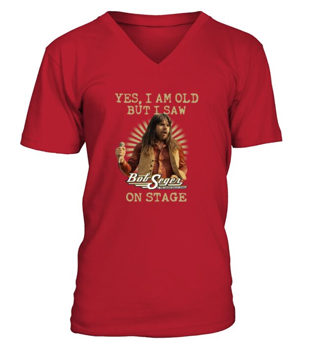 Bob Seger yes I am old but I saw on stage V-Neck T-shirt