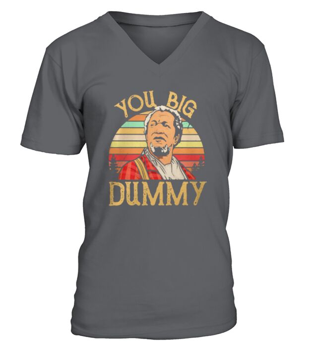 Redd Foxx You big Dummy sunset vintage shirt V-Neck T-shirt