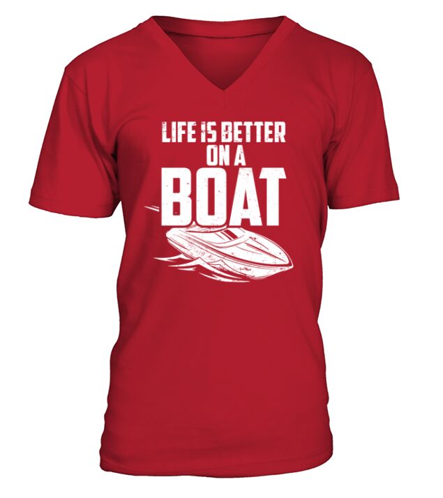 Life Is Better On A Boat Captain Boater Boating V-Neck T-shirt