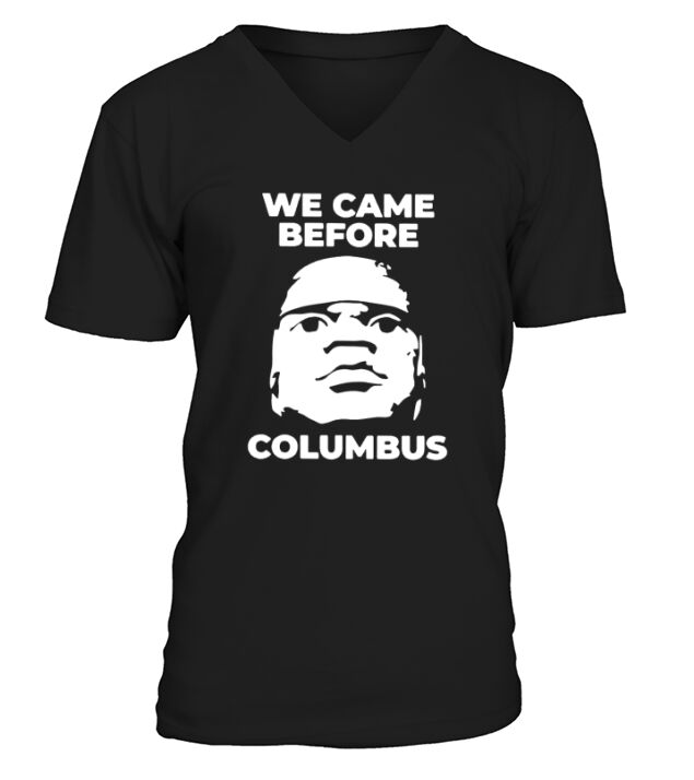 Olmec We came before Columbus V-Neck T-shirt