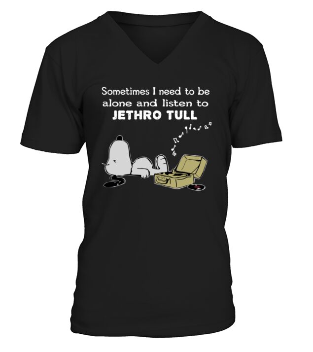 Sometimes I need to be alone and listen to  Jethro Tull V-Neck T-shirt
