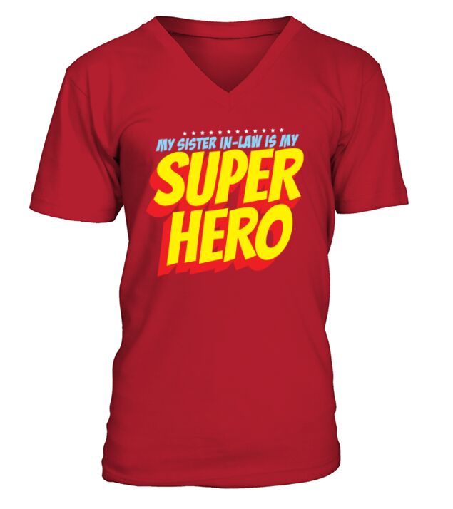 My Sister In Law Is My Superhero Womens Herosuper V-Neck T-shirt