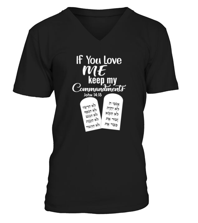 If You Love Me Keep My Commandments V-Neck T-shirt