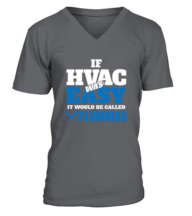 Funny Hvac Tech Gift  If It Was Easy It Would Be Called Plumbing V-Neck T-shirt